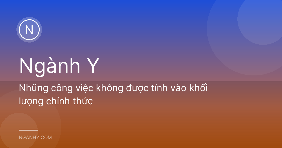 Những công việc không được tính vào khối lượng chính thức